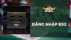 Đăng nhập b52club