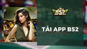 Tải app b52