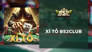 Xì tố b52 club