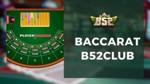 Baccarat B52Club