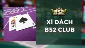 Xì dách b52club